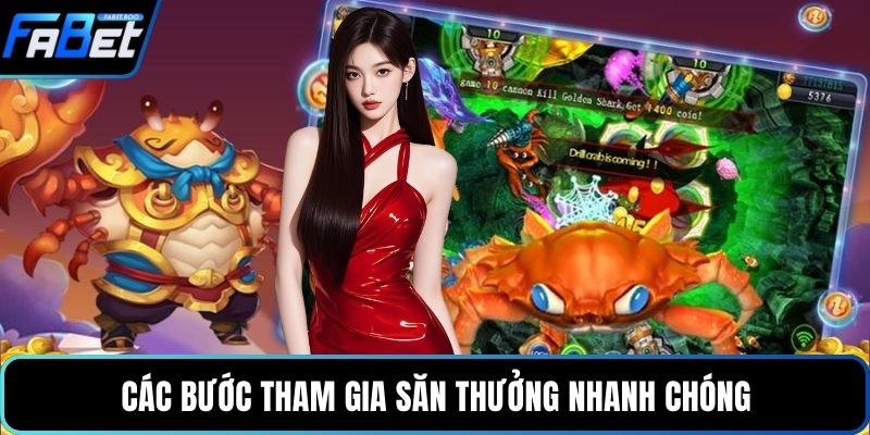Các bước tham gia săn thưởng nhanh chóng