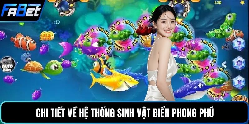 Chi tiết về hệ thống sinh vật biển phong phú