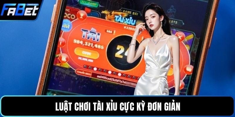 Luật chơi tài xỉu cực kỳ đơn giản