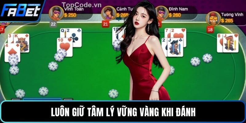 Luôn giữ tâm lý vững vàng khi đánh