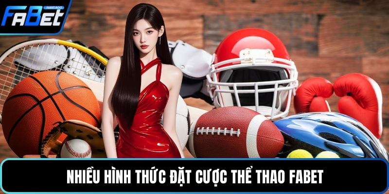 Nhiều hình thức đặt cược thể thao FABET