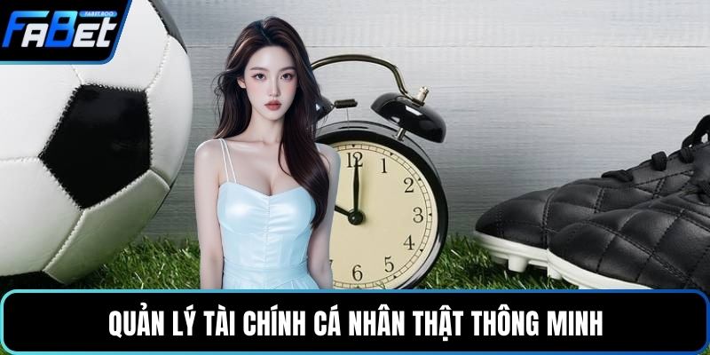 Quản lý tài chính cá nhân thật thông minh
