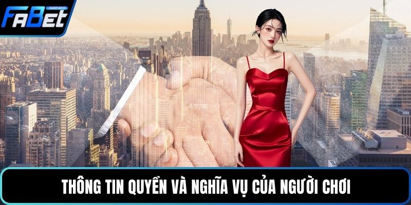 Thông tin quyền và nghĩa vụ của người chơi