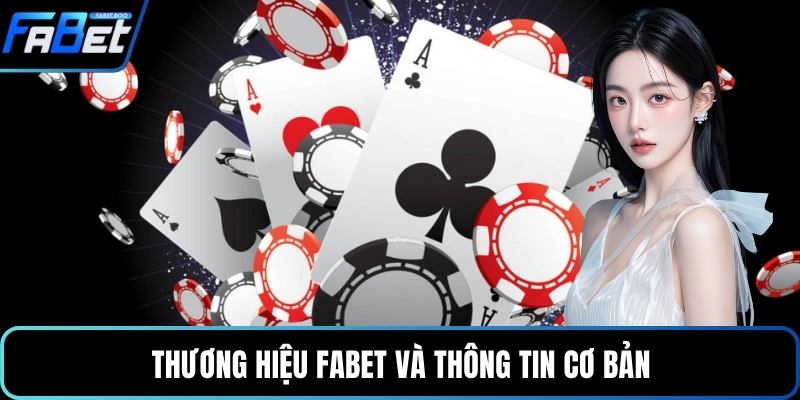Thương hiệu FABET và thông tin cơ bản