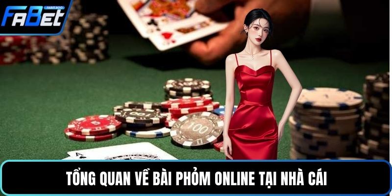 Tổng quan về bài phỏm online tại nhà cái